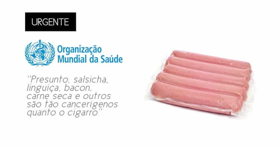 OMS: Bacon, presunto, salsicha e linguiça são tão cancerígenos quanto cigarro