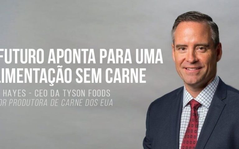 Novo CEO da Tyson: Futuro aponta para uma alimentação sem carne
