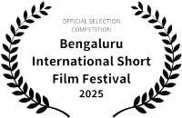 Bengaluru International Short Film Festival 2025 Official Selection