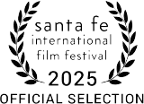 Santa Fe International Film Festival 2025 Official Selection