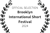 Brooklyn International Short Festival 2024 Official Selection